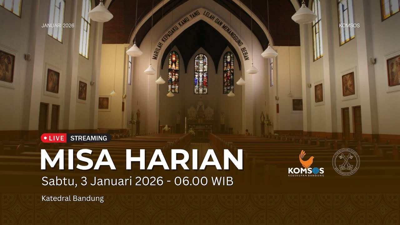 MISA HARIAN | Sabtu, 3 Januari 2026 - 06.00 WIB | Gereja Katedral St. Petrus Bandung