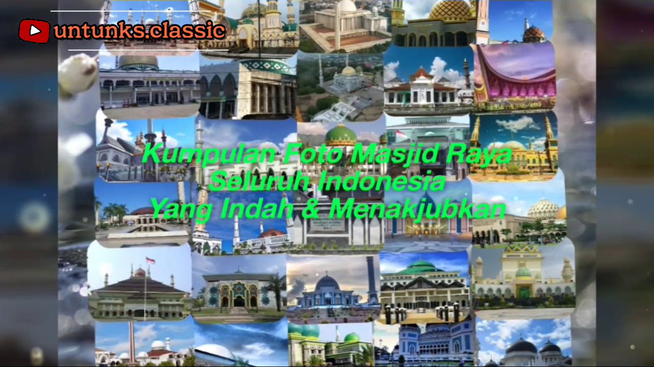 Kumpulan Masjid Raya Seluruh Indonesia Yang Indah Dan Menakjubkan
