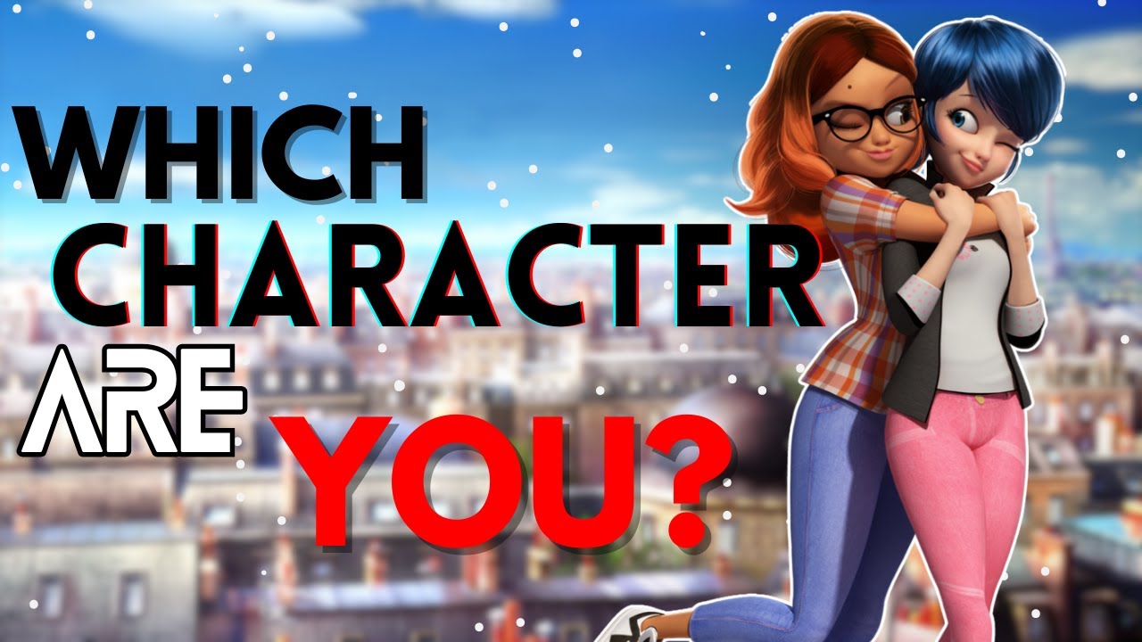 Which MIRACULOUS Character Are YOU? | Personality Test