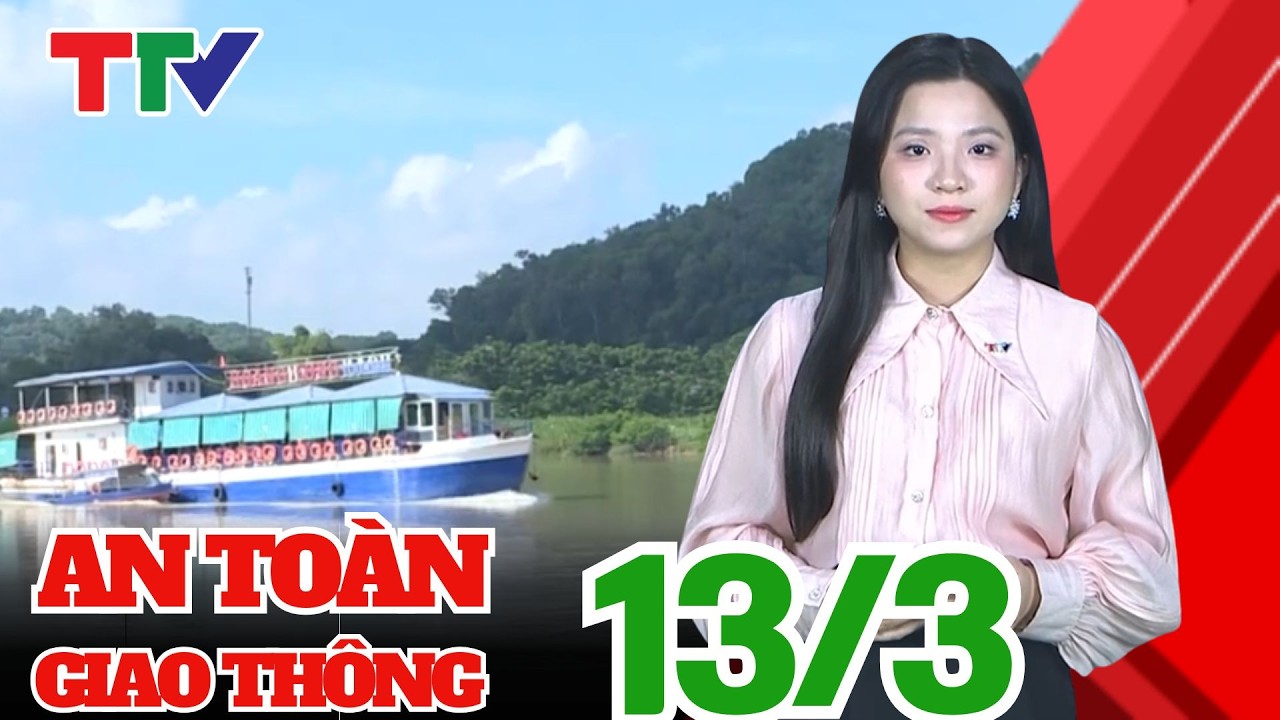 An toàn giao thông 24h ngày 13/03/2026 | Thanh Hóa TV