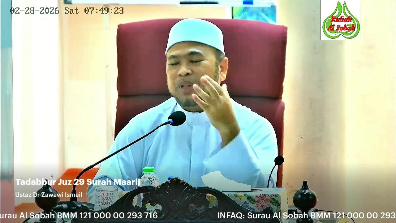 Kuliah Subuh Surau Al-Sobah 28 Feb 2026, Tadabbur Juz 29, Ust Dr Zawawi Ismail