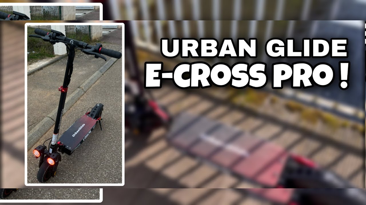 URBAN GLIDE E-CROSS PRO trottinette électrique test 😃
