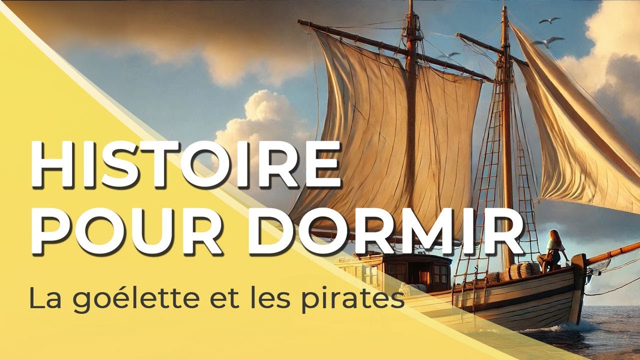 Histoire du soir 🥹🏴‍☠️ | La goélette et les pirates | 40 min | Voix homme