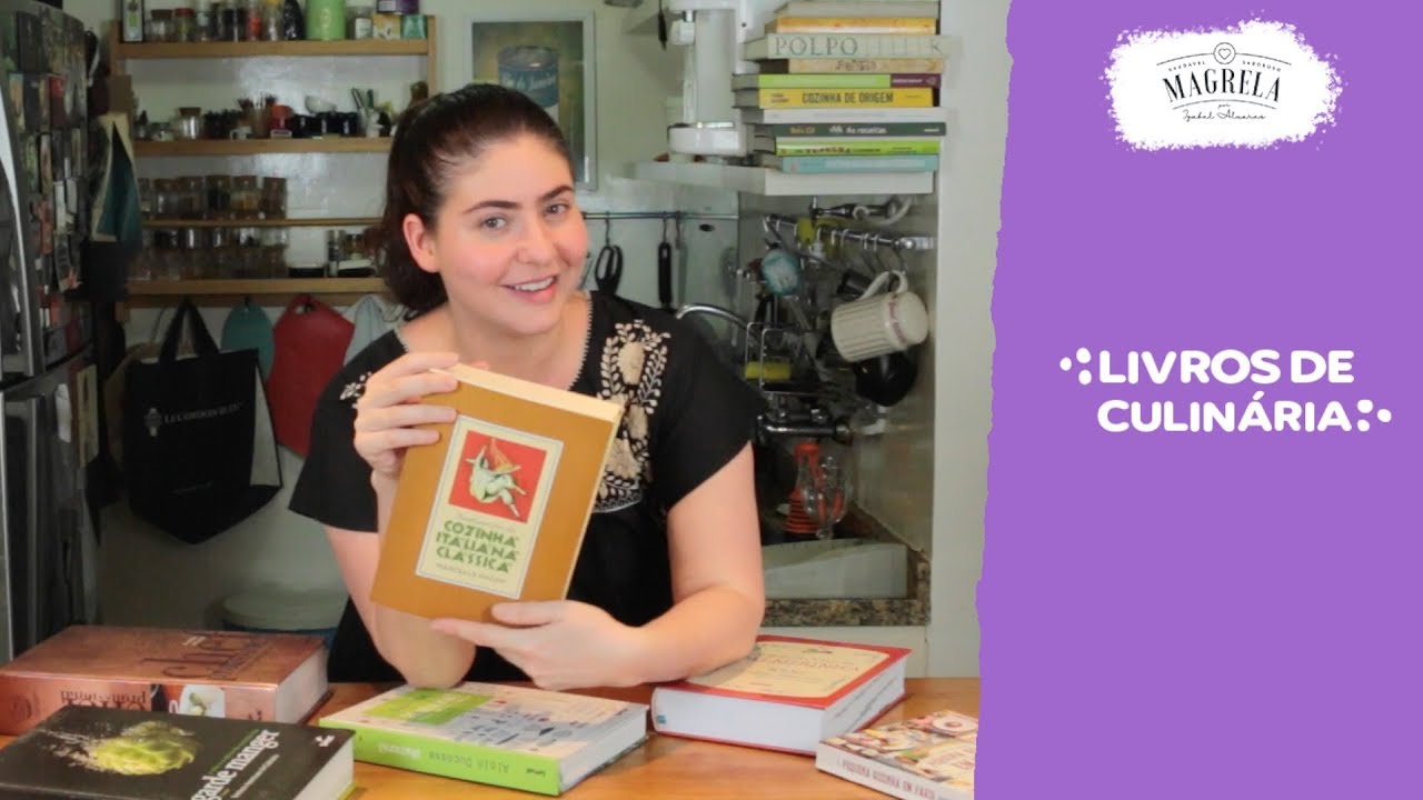 Os livros de receita essenciais para quem cozinha | Canal Magrela