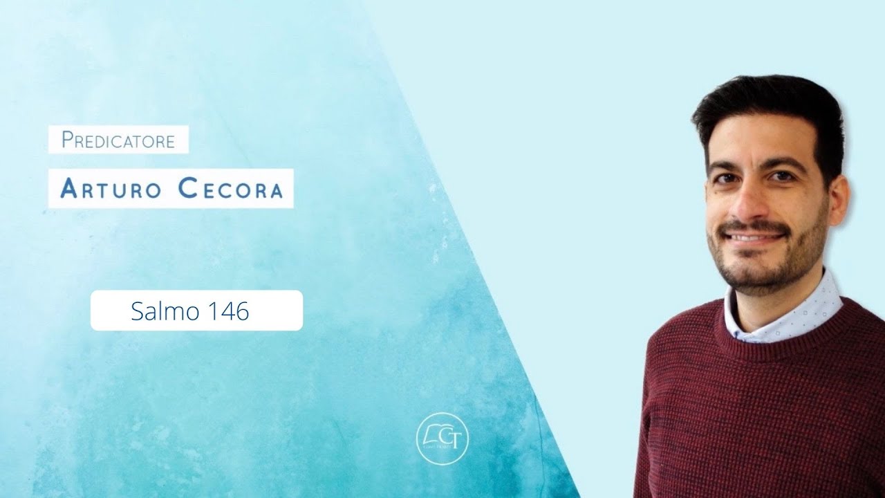 Salmo 146 Predicatore Arturo Cecora