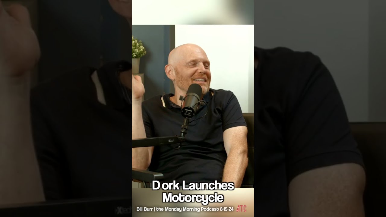 Dork Launches Motorcycle | Bill Burr w. Dean Delray