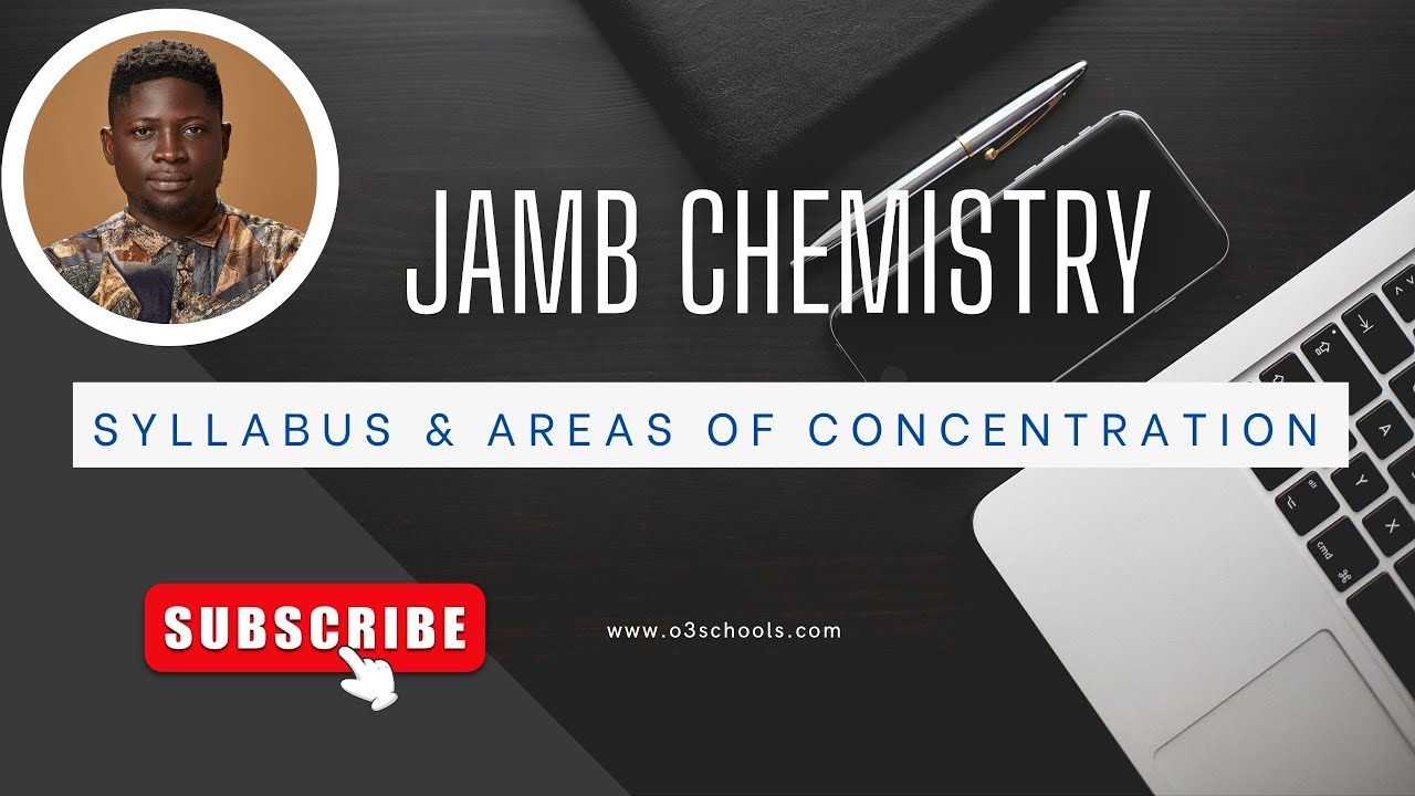 JAMB Chemistry 2026 - Syllabus & Area of Concentration