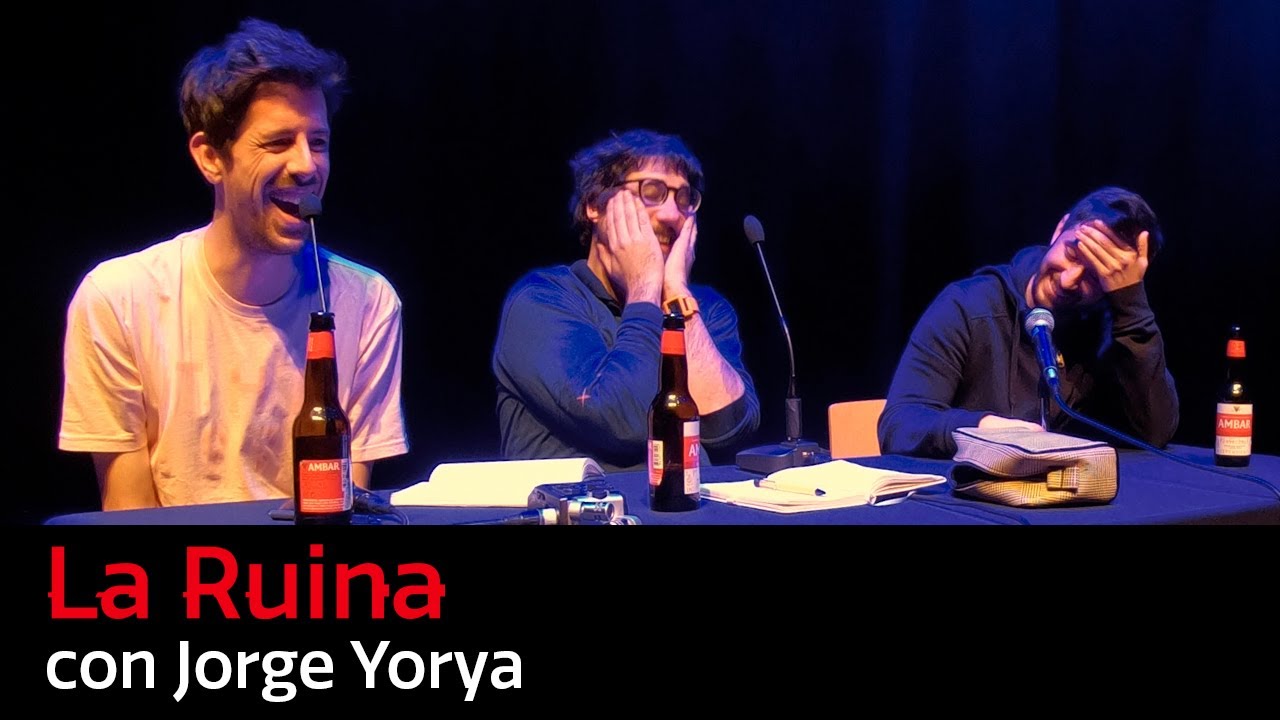 76. La Ruina (con Jorge Yorya)
