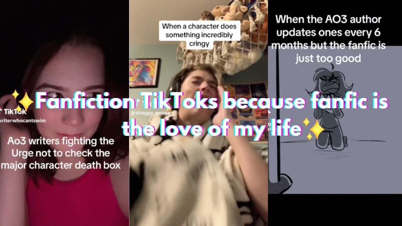 Fanfiction TikToks because fanfic is the love of my life