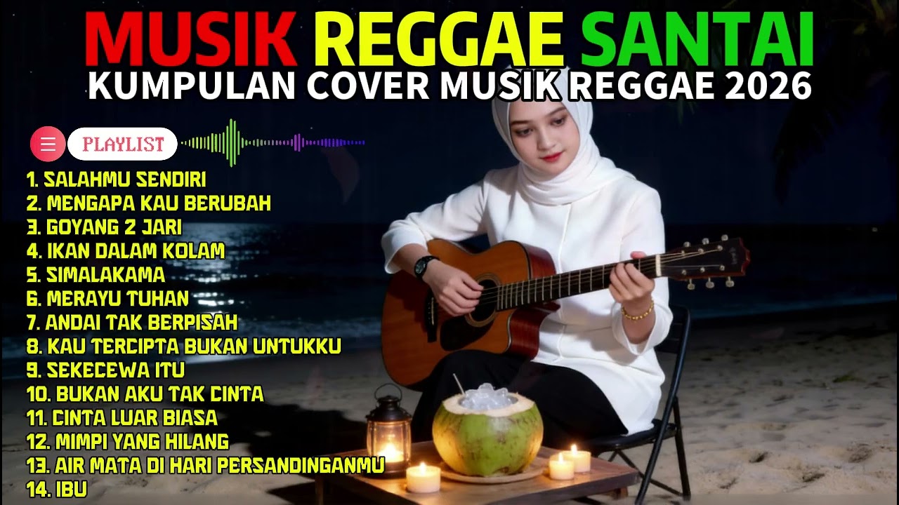 KUMPULAN LAGU REGGAE TERBARU 2026  FULL ALBUM MUSIK REGGAE 🔥 🎧COCOK BUAT SANTAI