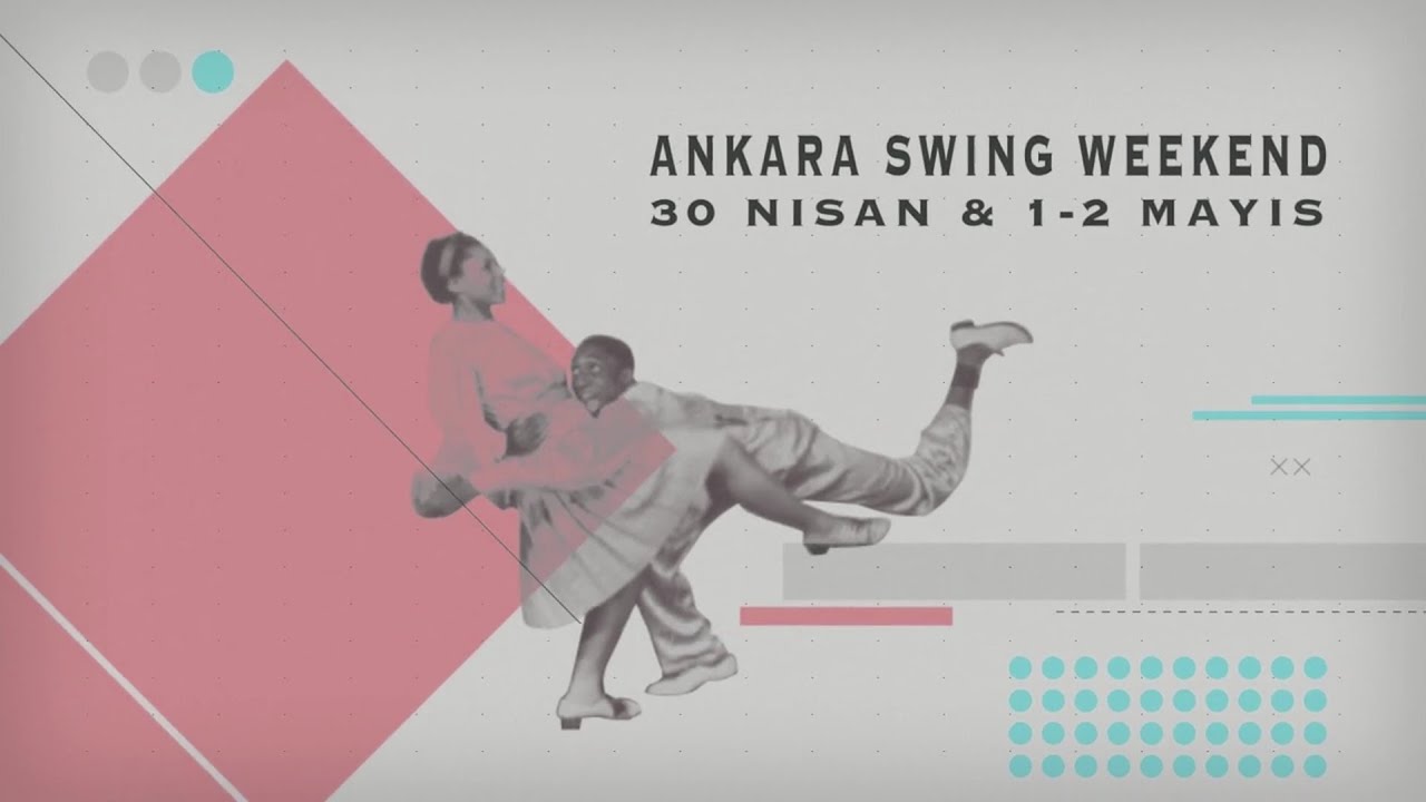 Ankara Swing Weekend – Birinci Gün