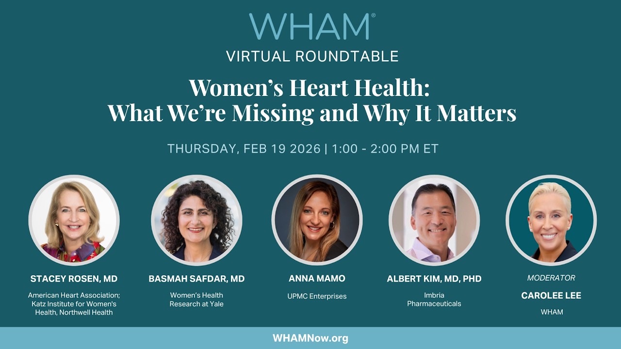Women's Heart Health: What We're Missing and Why It Matters | WHAM Roundtable