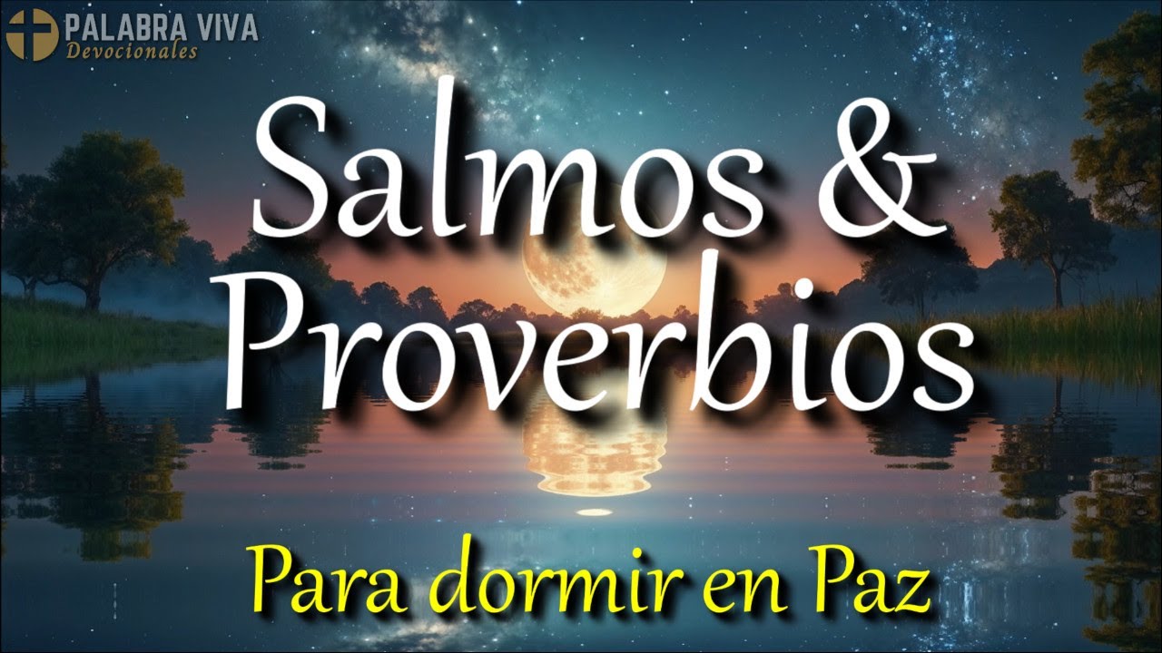 Salmos & Proverbios de la Biblia para dormir en Paz de Dios | Psalms Proverbs audio Bible in Spanish
