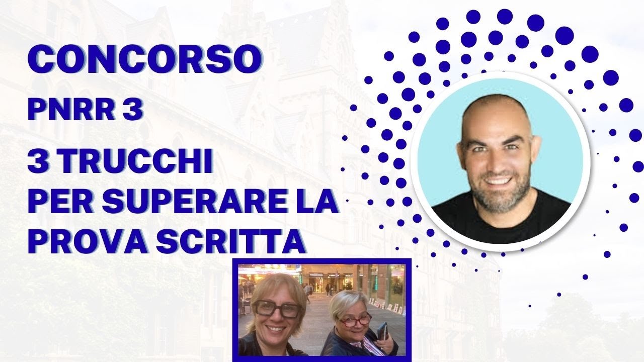 Concorso PNRR3:  3  trucchi per  superare la prova scritta!