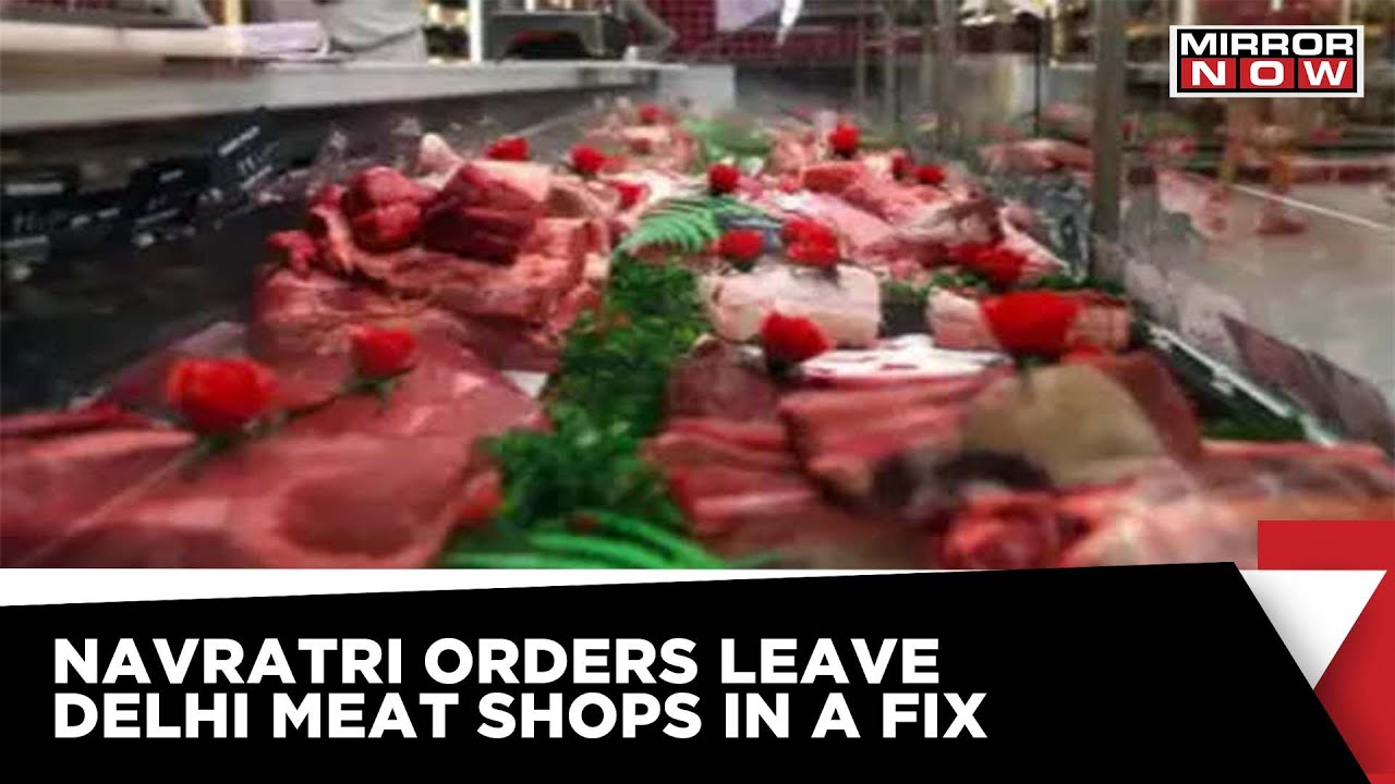 Delhi Meat Shop Owners 'Fear Action If We Don't Shut' During Navratri Festival | Mirror Now News