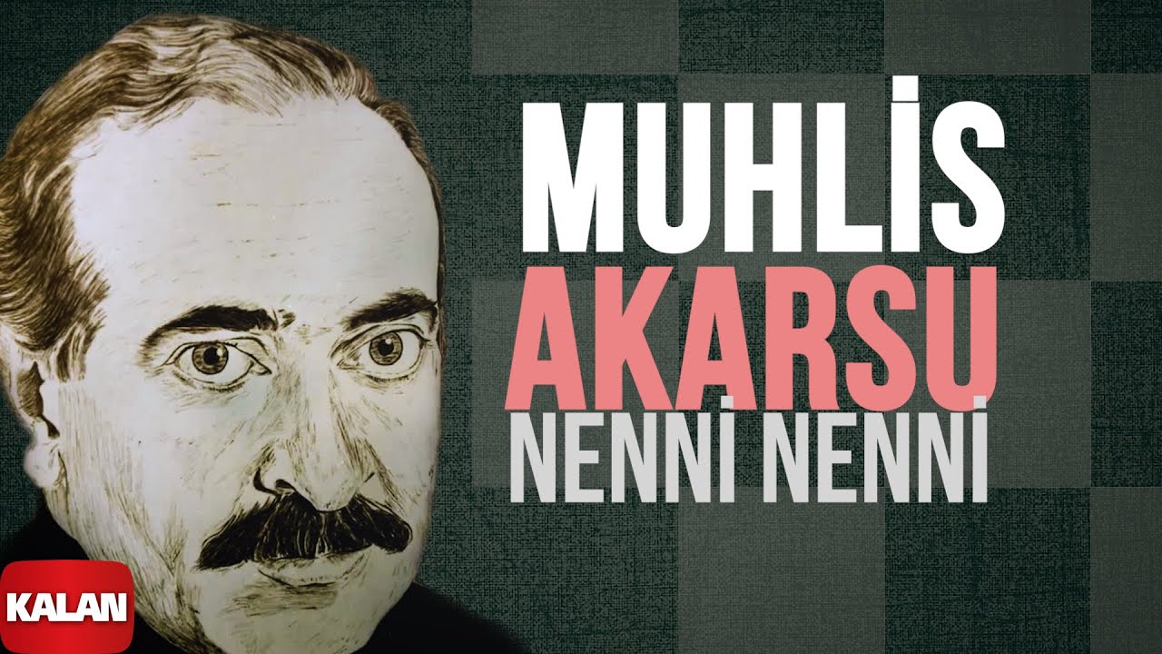 Muhlis Akarsu - Nenni Nenni I Ya Dost Ya Dost © 1994 Kalan Müzik