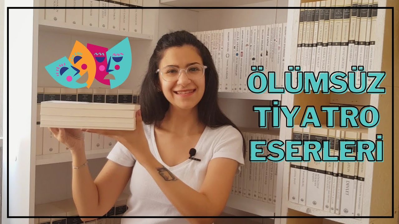 Ölümsüz Tiyatro Eserleri | Mutlaka Okunması Gereken Tiyatro Kitapları | Tiyatro Kitabı Tavsiyeleri