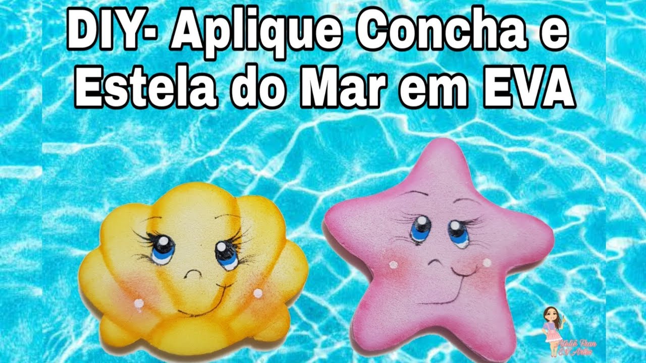 DIY- Aplique Concha e Estela do Mar em EVA