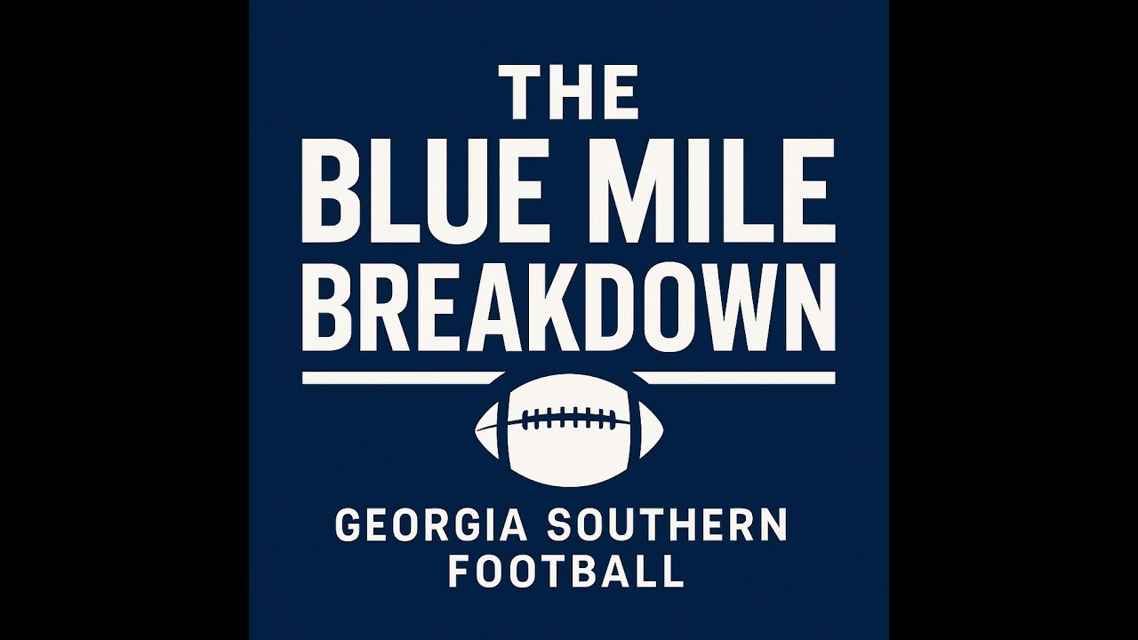 The Blue Mile Breakdown Podcast Season 1 Episode 1  Southern Miss @ Georgia Southern