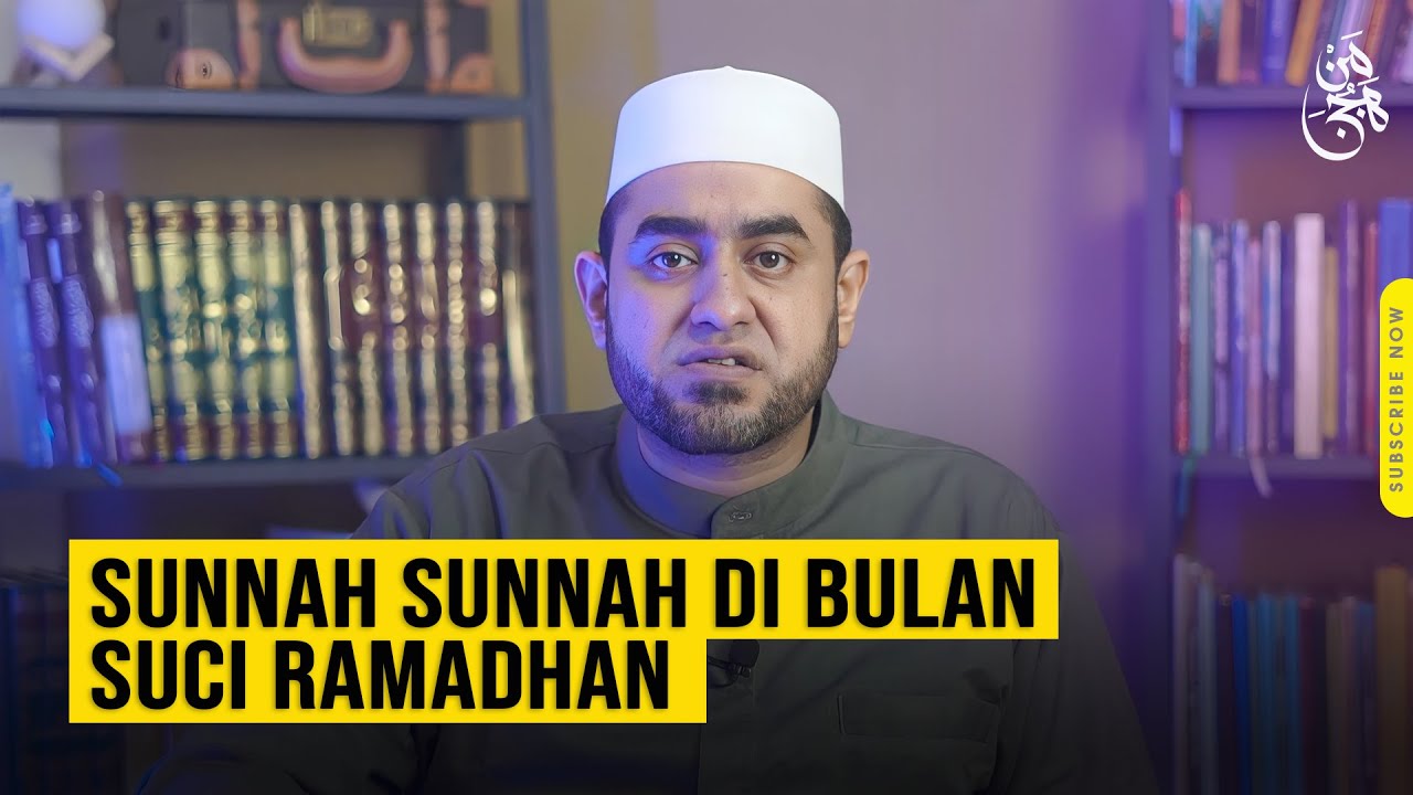 Sunnah Sunnah Puasa Di Bulan Suci Ramadhan | Achmad Alhabsyi
