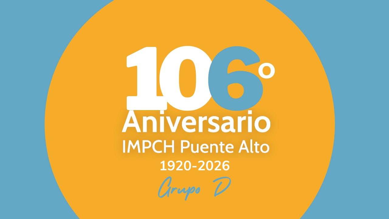 106° Aniversario IMPCH Puente Alto (Grupo D)