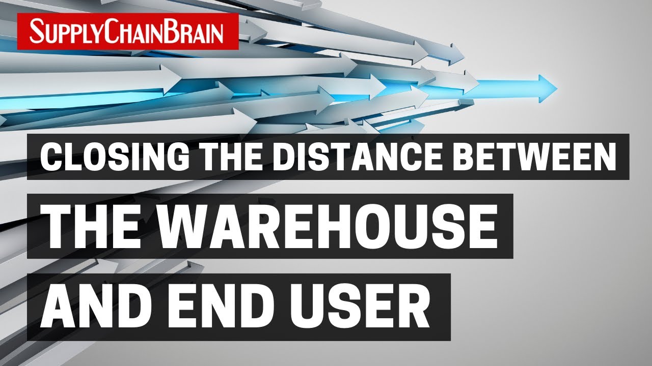 Closing the Distance Between the Warehouse and End User