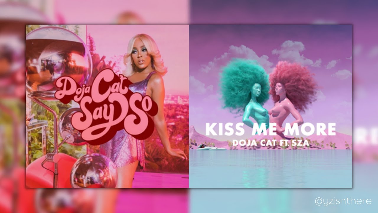 Say So x Kiss Me More | Mashup of Doja Cat ft. SZA