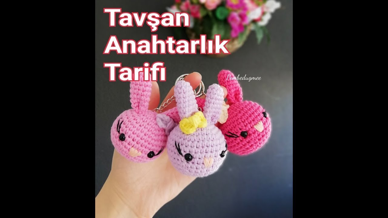 Amigurumi Tavşan Anahtarlık Nasıl Yapılır? Amigurumi Tavşan Anahtarlık Tarifi