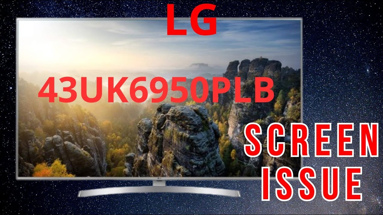 #43 - TV LG 43UK6950PLB | Display with Lines and Flickering...