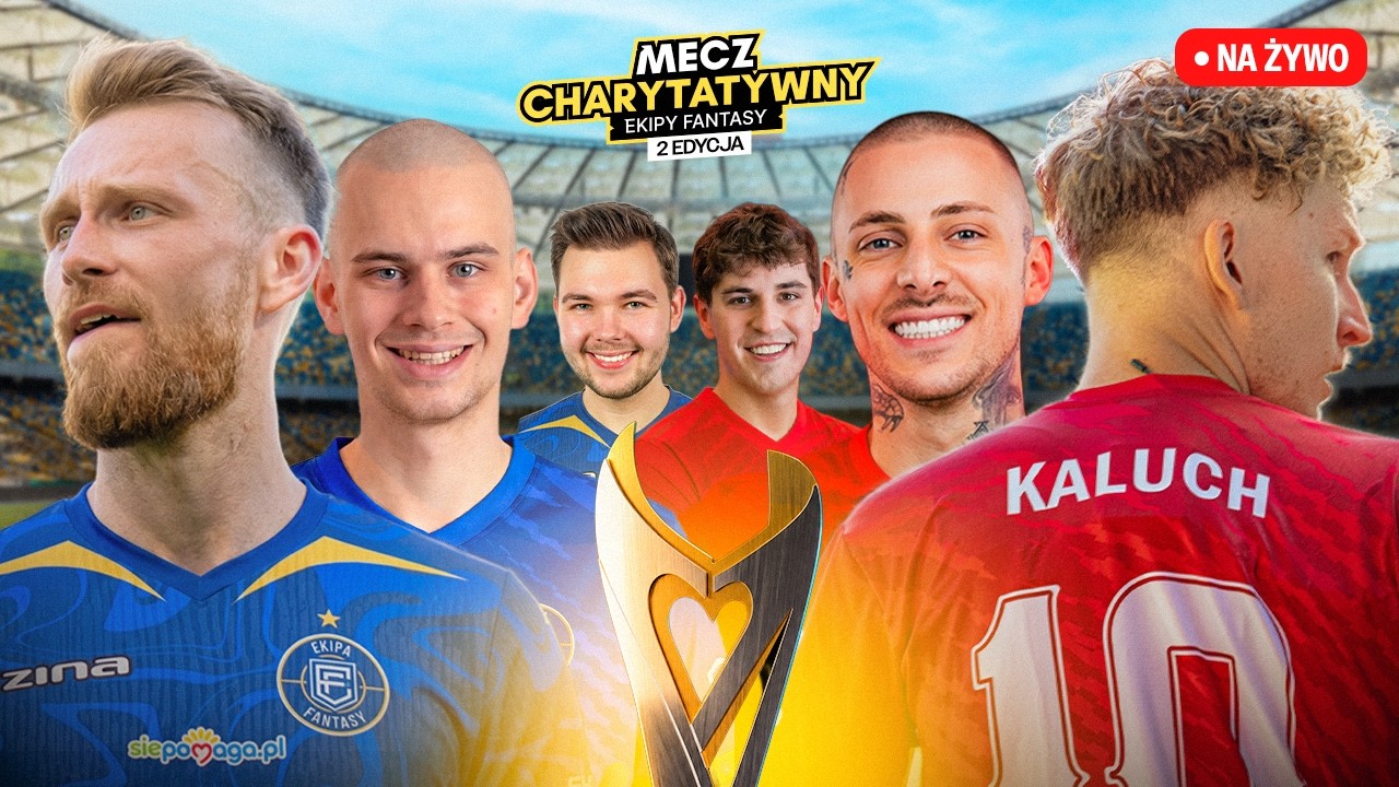 MECZ CHARYTATYWNY EKIPY FANTASY 2026 | 2 EDYCJA