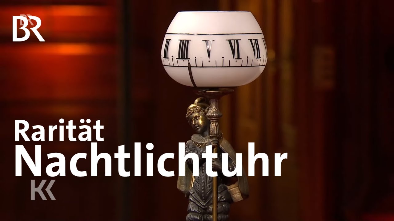 Lieblingsstück und Rarität: Nachtlichtuhr | Kunst + Krempel | BR
