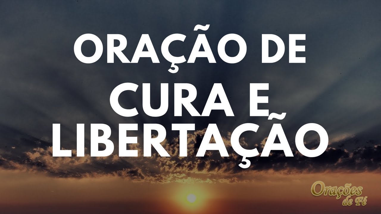 ORA&Ccedil;&Atilde;O PODEROSA DE CURA E LIBERTA&Ccedil;&Atilde;O