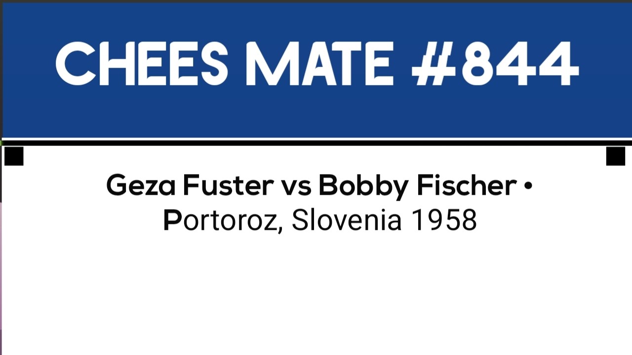 Geza Fuster vs Bobby Fischer • Portoroz, Slovenia 1958
