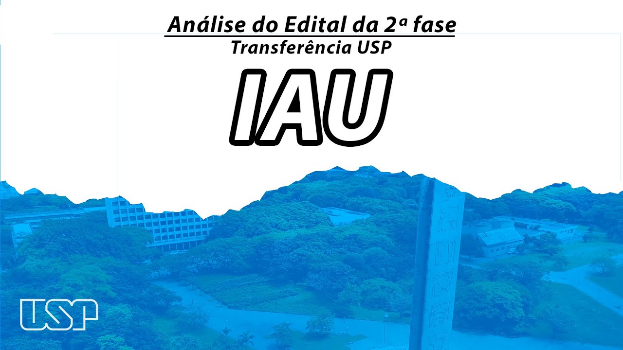 Transferência IAU USP - Instituto de Arquitetura e Urbanismo - Análise do Edital da 2ª Fase.