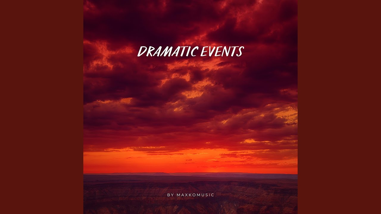 Dramatic Events