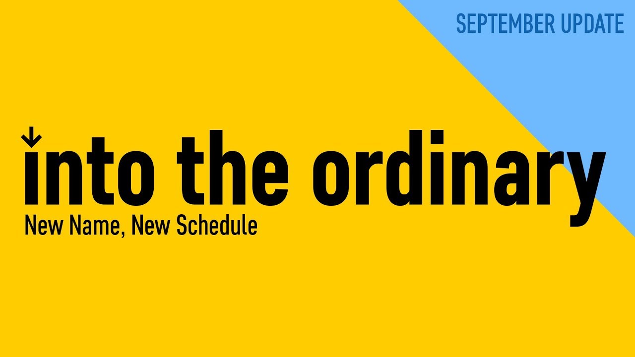 Into The Ordinary - September 2017 Update