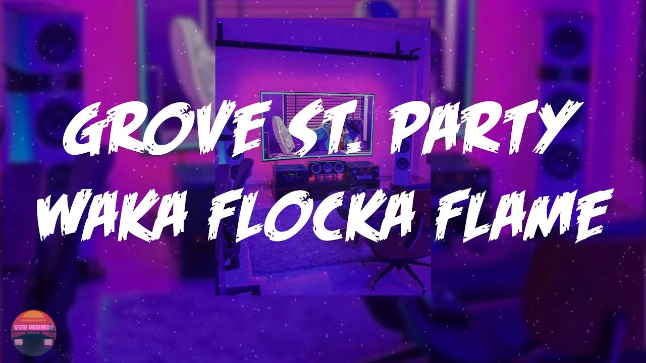 Waka Flocka Flame - Grove St. Party (feat. Kebo Gotti) (Lyrics Video)