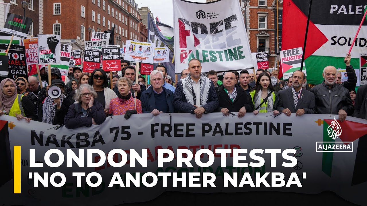 Tens of thousands rally in central London to mark 1948 Palestinian Nakba