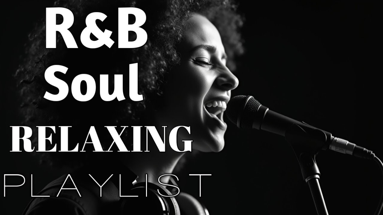 【R&B Soul】Smooth Vocals & Deep Grooves for the Soul 💿