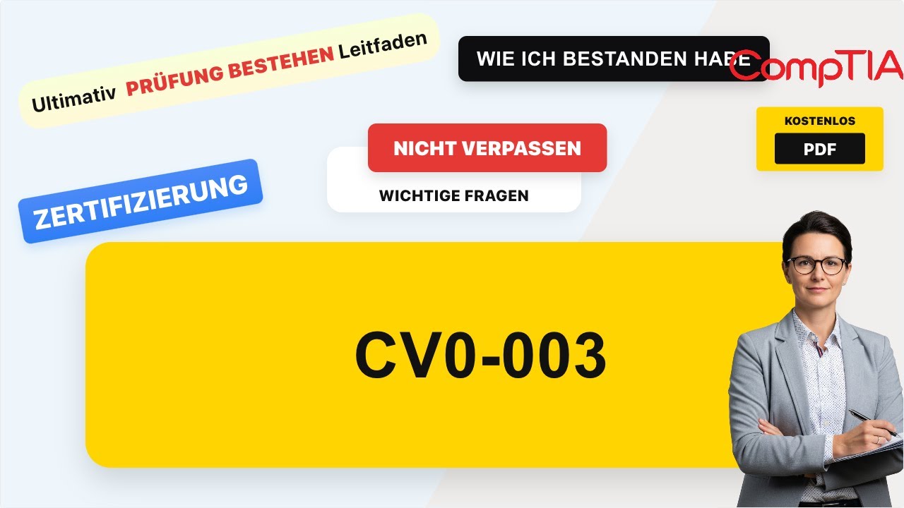 CV0-003 Echte Pr&uuml;fungsfragen & Antworten | Vollst&auml;ndiger Pr&uuml;fungsleitfaden (mit &Uuml;bungsfragen + kost