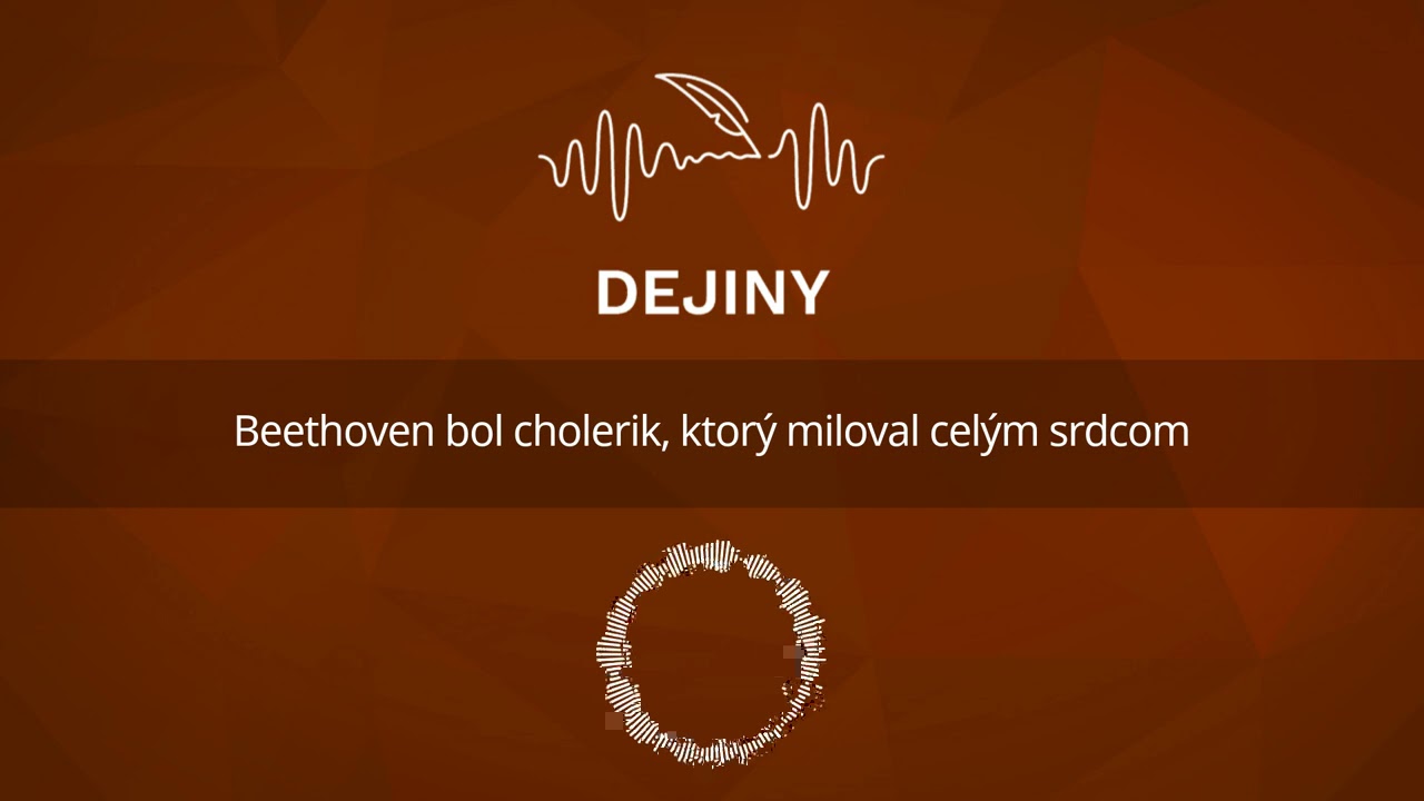 Beethoven bol cholerik, ktorý miloval celým srdcom (podcast Dejiny)