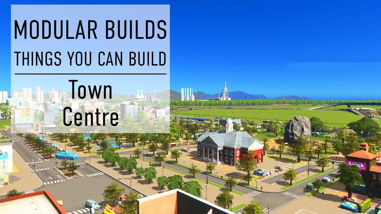 Town Centre - Cities Skylines Modular Builds - No Mods (Mini Build Guides)