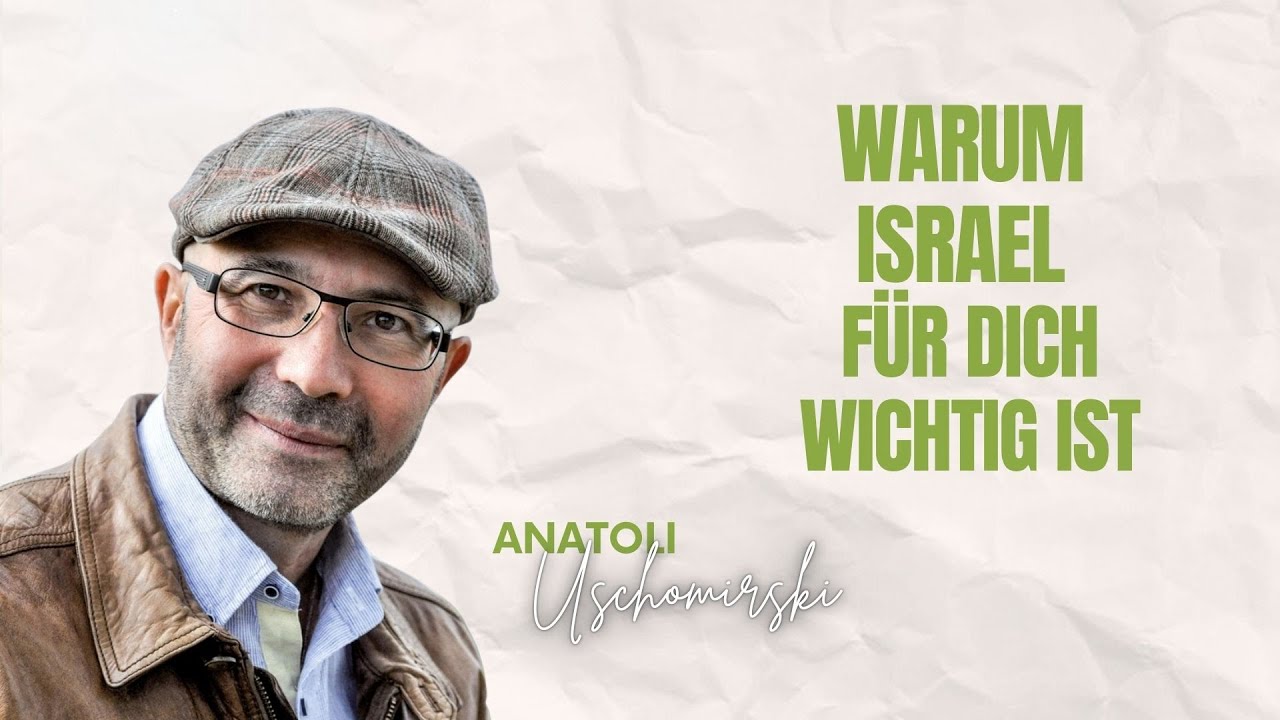Anatoli Uschomirski // Warum Israel für dich wichtig ist