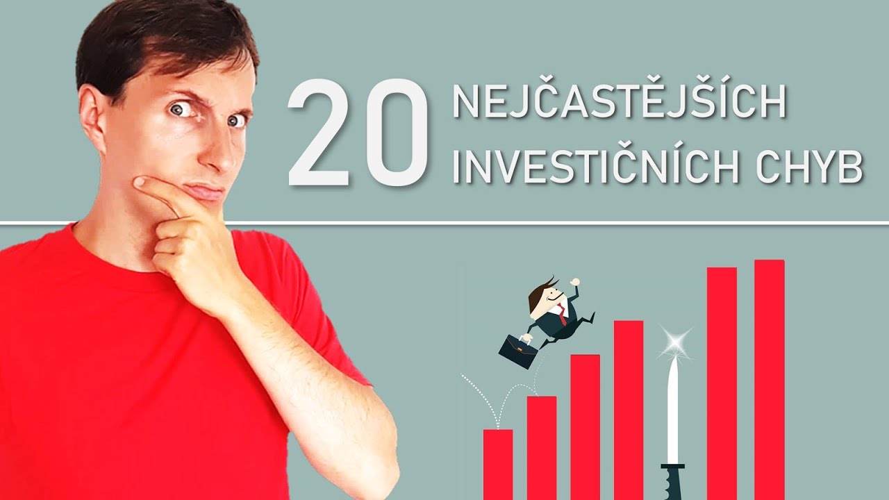 20 nejčastějších investičních chyb