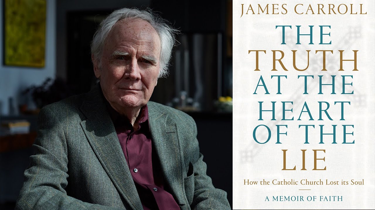Author Talks | James Carroll, The Truth at the Heart of the Lie