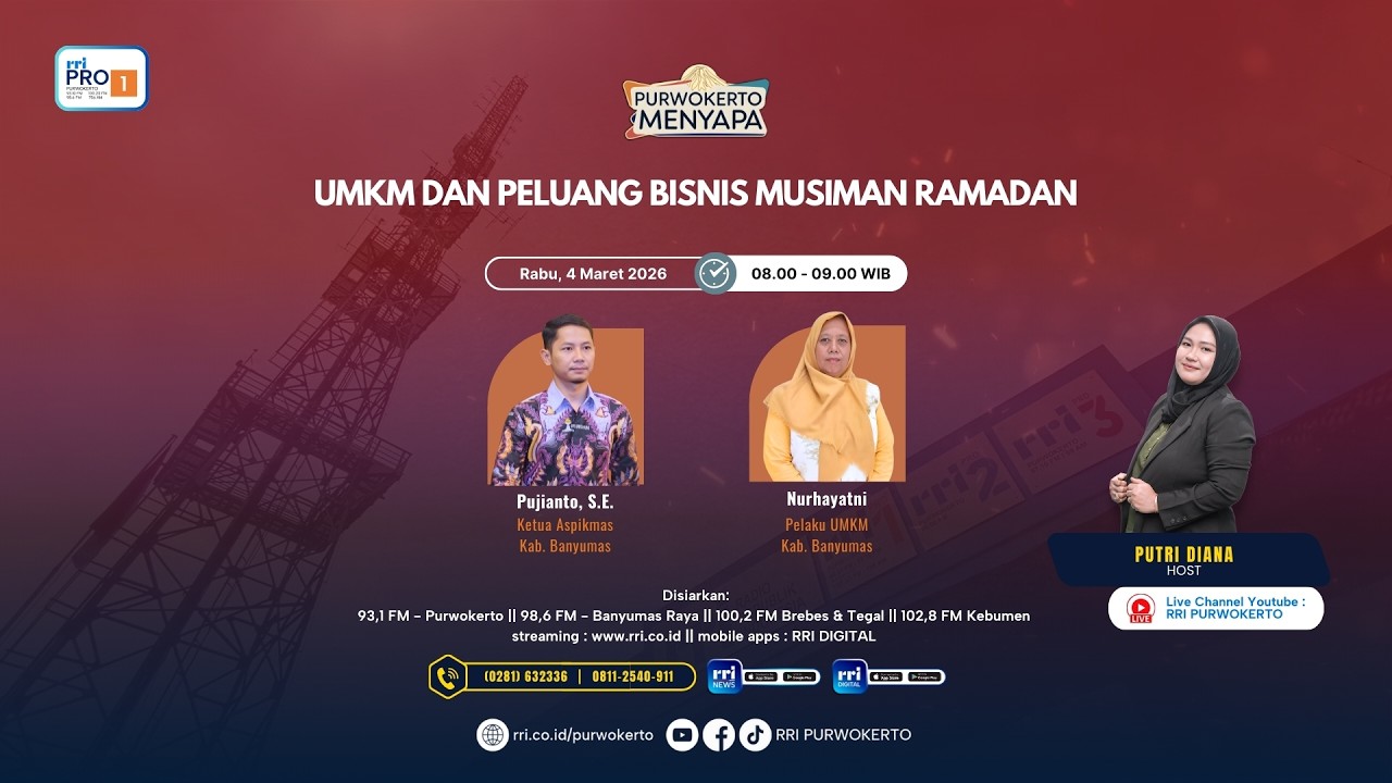UMKM DAN PELUANG BISNIS MUSIMAN RAMADAN - Purwokerto Menyapa