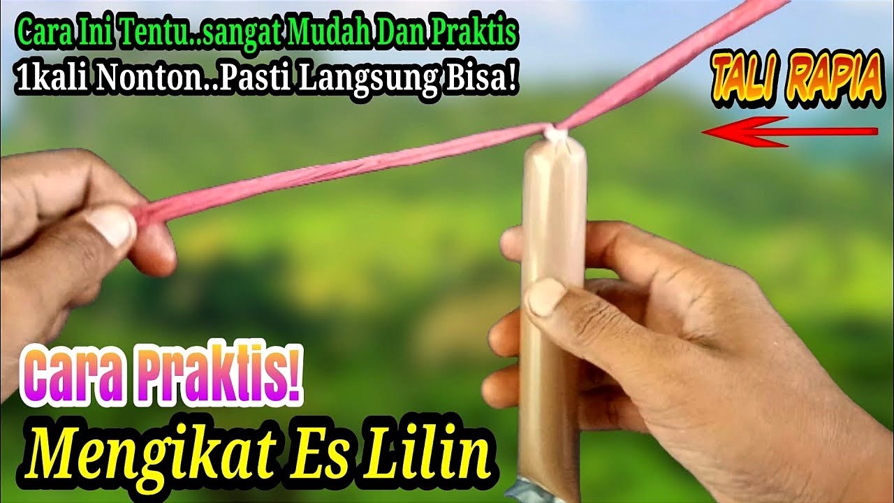 Cara Mengikat Plastik Es Lilin Tanpa Karet