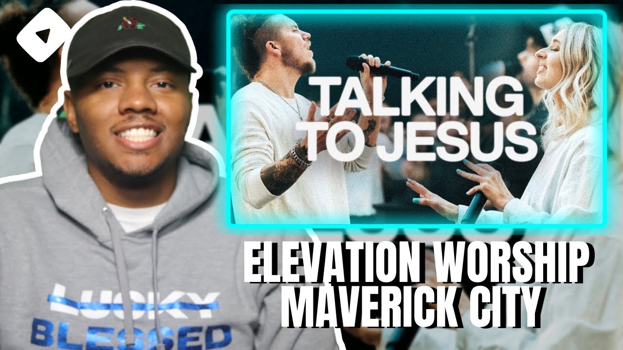 Talking To Jesus | Elevation Worship & Maverick City | REACTION! | Sunday Inspiration