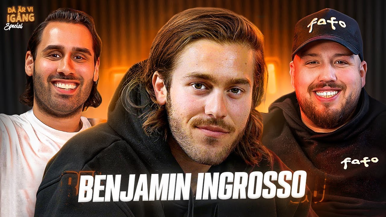 DÅ ÄR VI IGÅNG: BENJAMIN INGROSSO