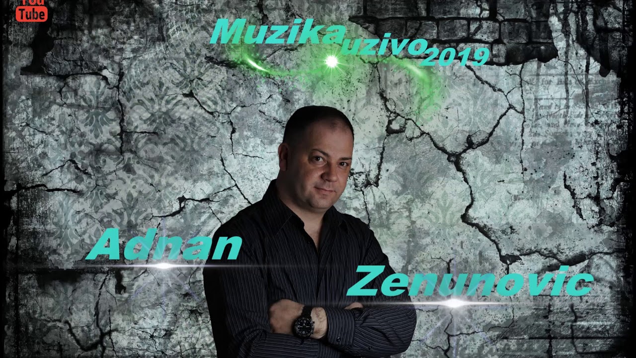 Adnan Zenunovic-Vracam ti se stara majko-Muzika uzivo 2019
